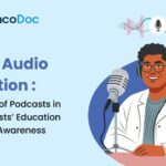 From Audio to Action: The Role of Podcasts in Oncologists’ Education & Brand Awareness