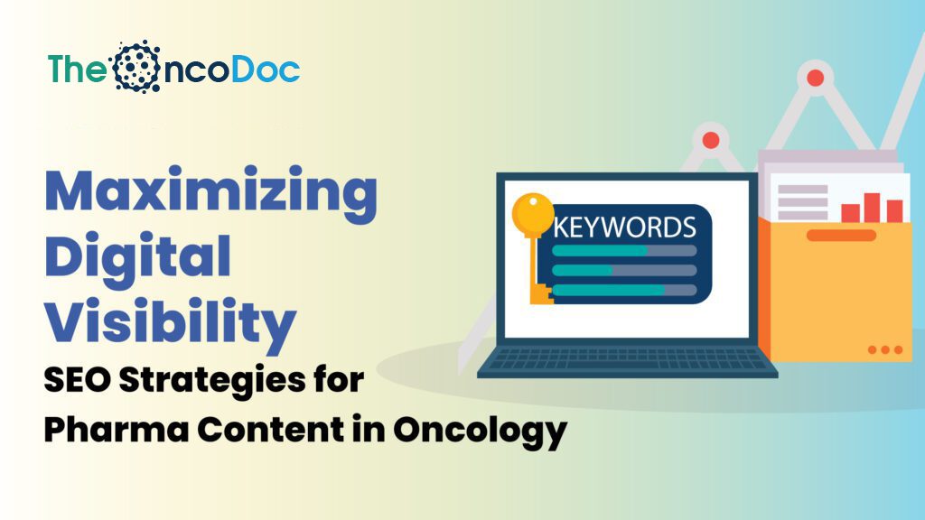 Maximizing Digital Visibility: SEO Strategies for Pharma Content in Oncology
