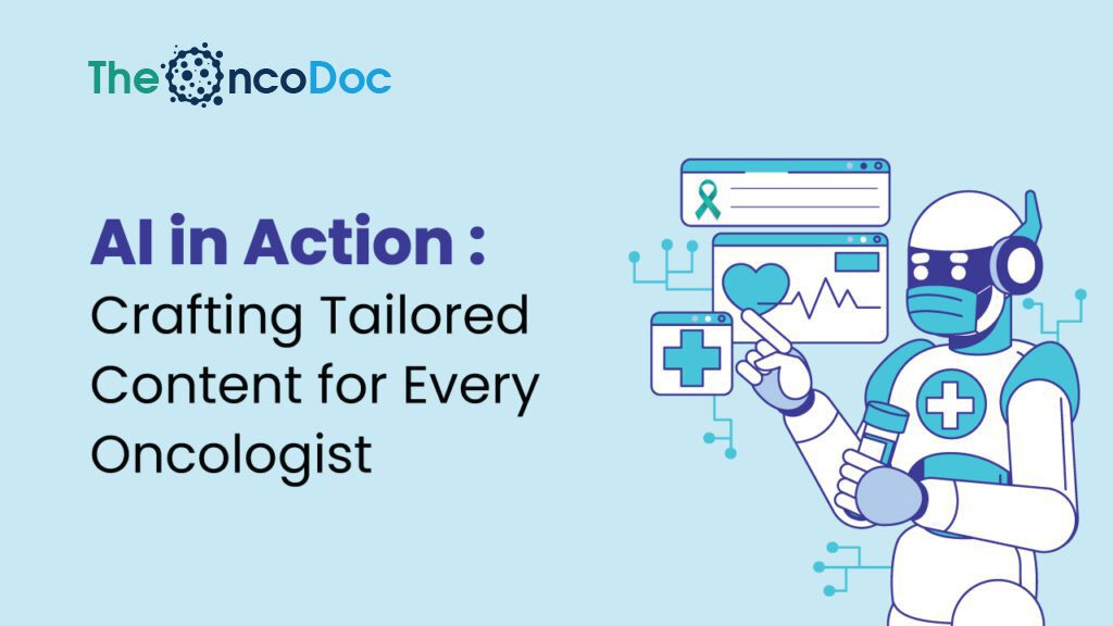 AI in Action: Crafting Tailored Content for Every Oncologist