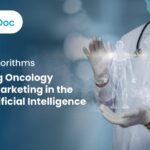 Beyond Algorithms: Redefining Oncology Pharma Marketing in the Age of Artificial Intelligence