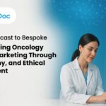 From Broadcast to Bespoke: Transforming Oncology Pharma Marketing Through AI, Empathy, and Ethical Engagement