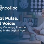 Global Pulse, Local Voice:Redefining Oncology Pharma Marketing in the Digital Age