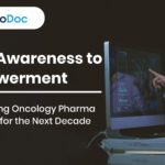 From Awareness to Empowerment: Reimagining Oncology Pharma Marketing for the Next Decade