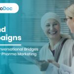 Beyond Campaigns: Building Conversational Bridges in Oncology Pharma Marketing