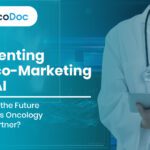 Reinventing Medico-Marketing with AI: Is Hidoc Dr the Future of Pharma’s Oncology Growth Partner?