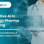 Generative AI in Oncology Pharma Marketing: Precision, Personalization & Patient-Centric Impact (2025)