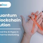 The Quantum and Blockchain Revolution: A Look Beyond the AI Hype in Oncology Pharma Marketing